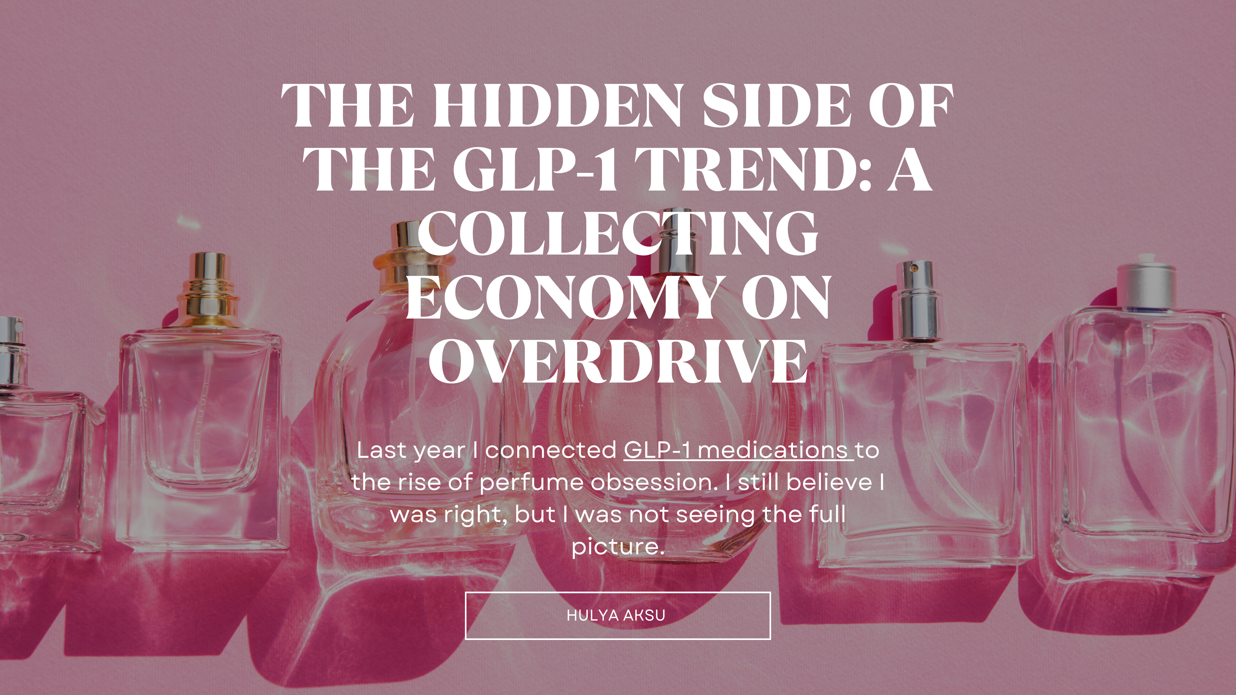 The Hidden Side of the GLP-1 Trend: A Collecting Economy on Overdrive