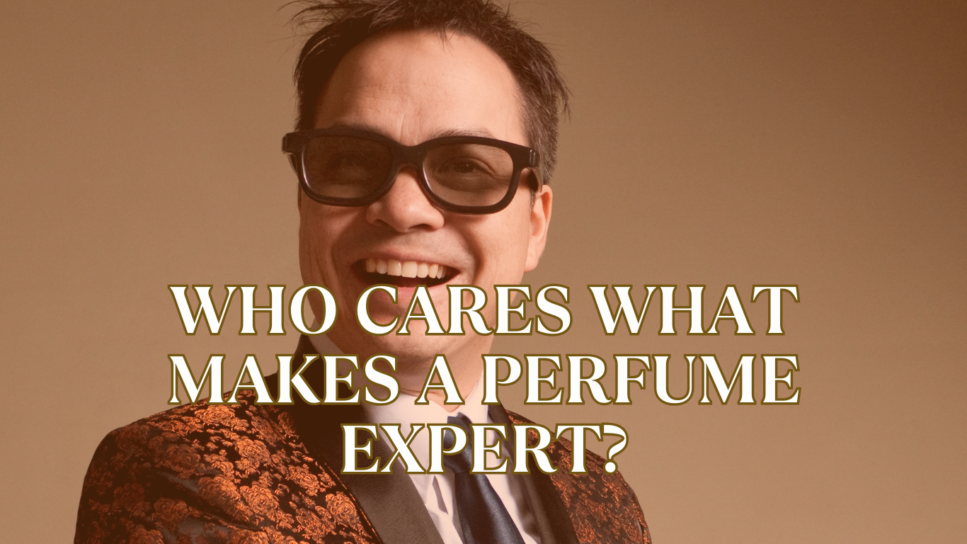 Who Cares What Makes a Perfume Expert?