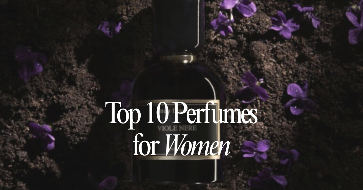 The Best 10 Perfumes for Women